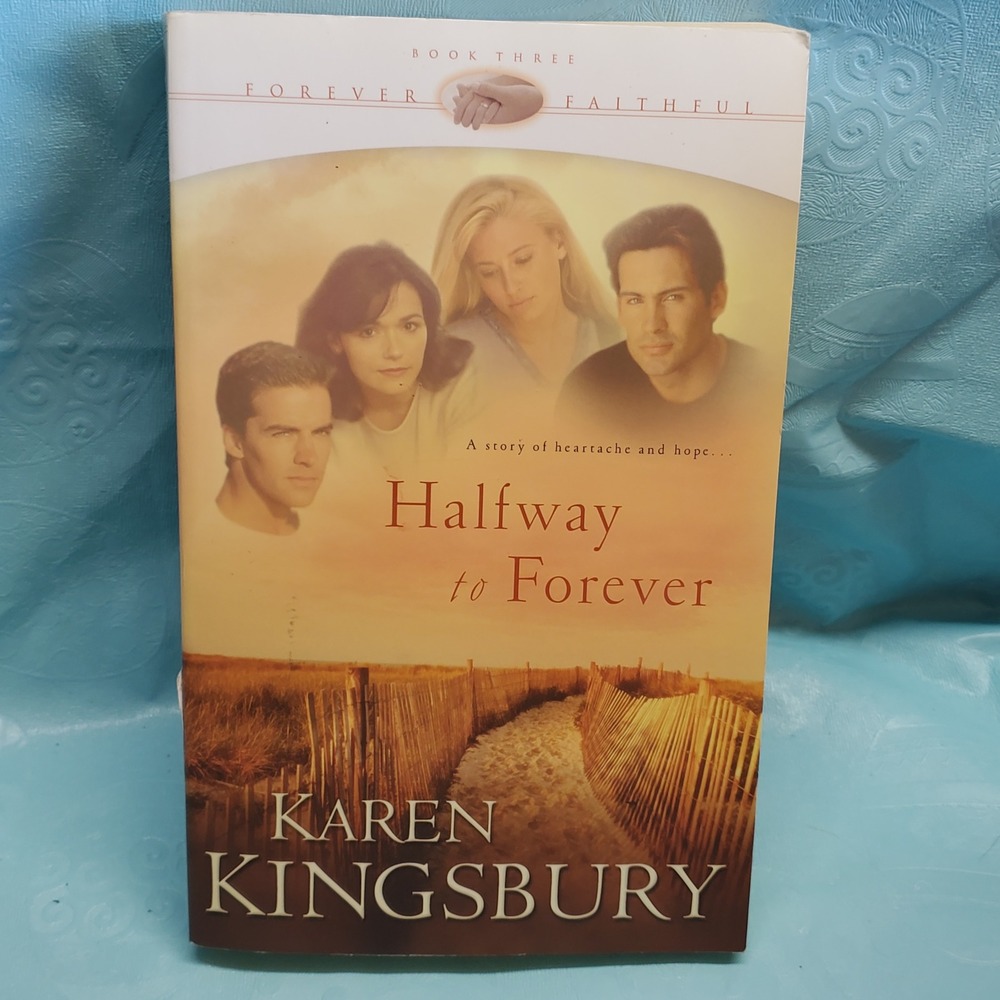 Halfway to Forever by Karen Kingsbury Forever Faithful Book 3 Paperback 2002